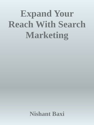 cover image of Expand Your Reach With Search Marketing